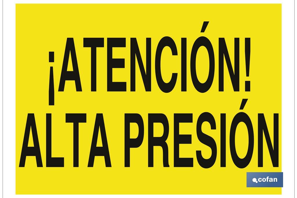 ¡Atención! alta presión