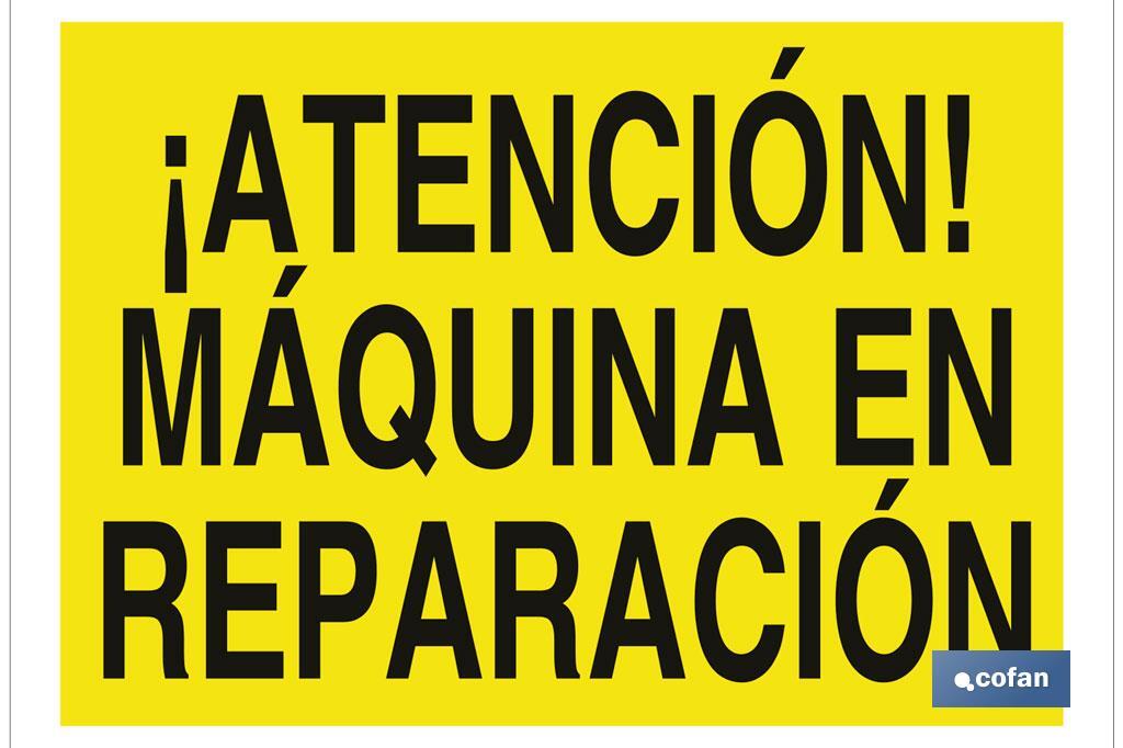 ¡Atención! máquina en reparación